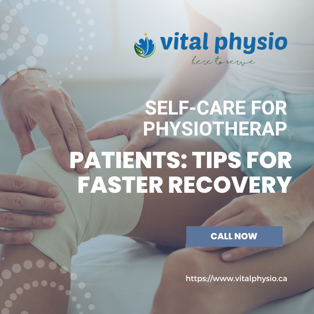 Self-Care for Physiotherapy Patients: Tips for Faster Recovery