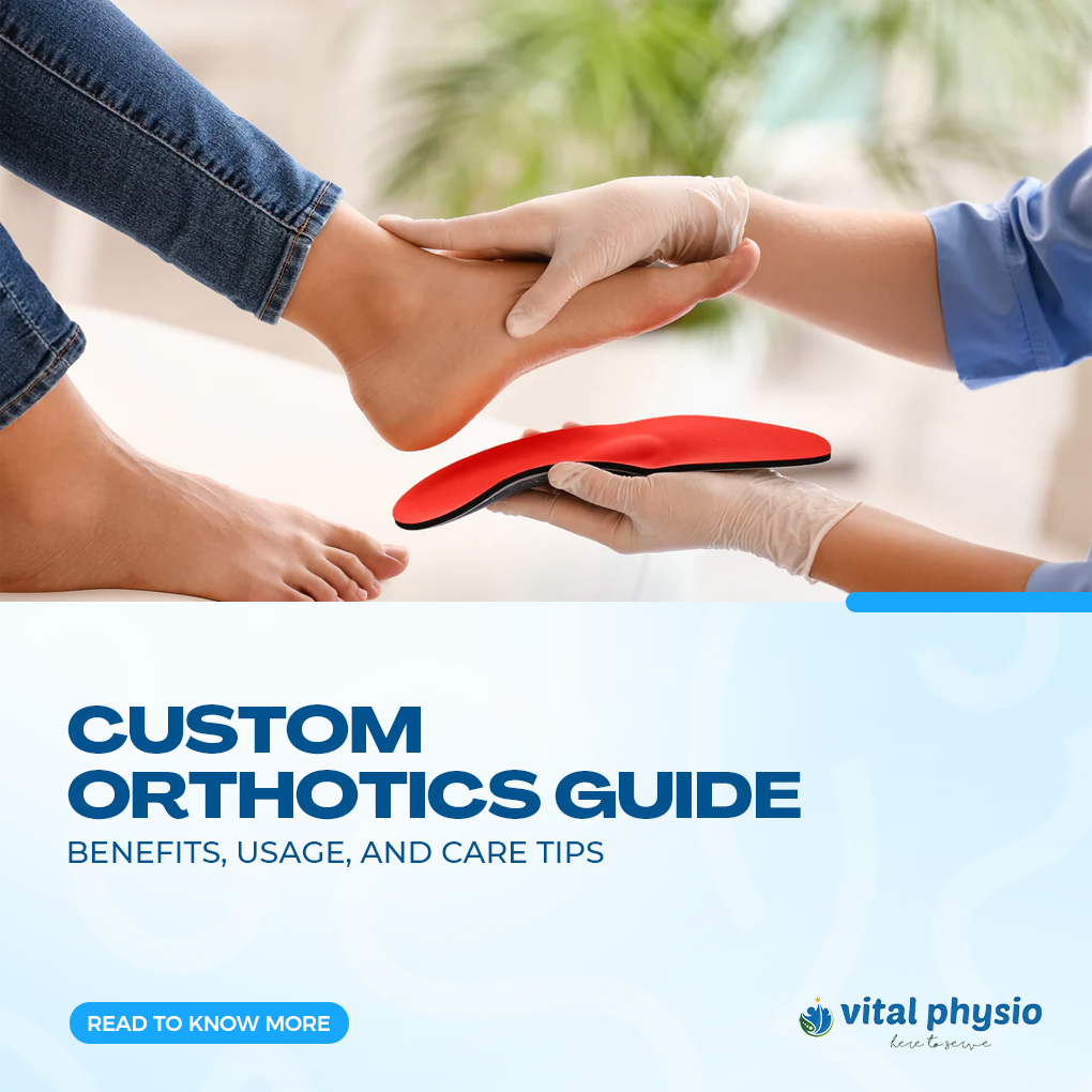 Custom Orthotics: Benefits, How to Use Them, and Care Tips