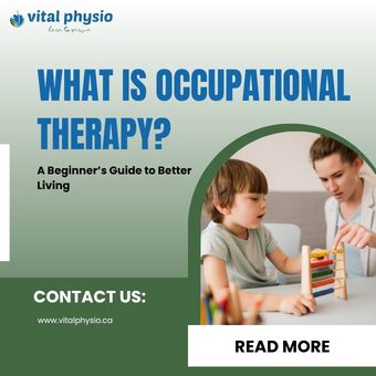 What Is Occupational Therapy? A Beginner’s Guide to Better Living
